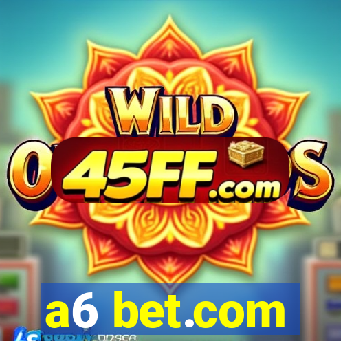 a6 bet.com